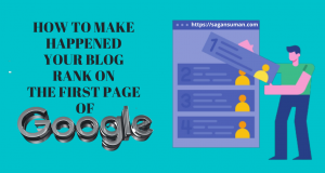 How to make happened your blog rank on the first page of Google