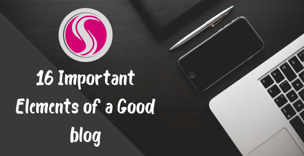 16 Important Elements of a Good Blog to skyrocket engagement