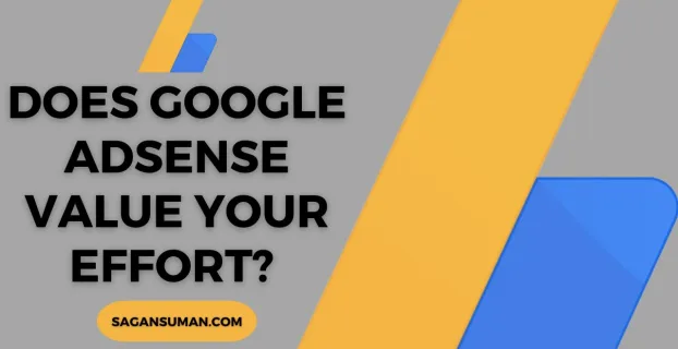 Think uncommonly: Does Google Adsense value your effort?