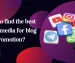 How to find the best social media for blog promotion?