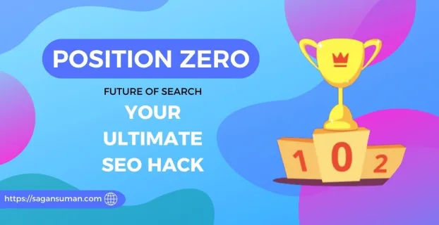 Position Zero (Future of Search): Your Ultimate SEO Hack