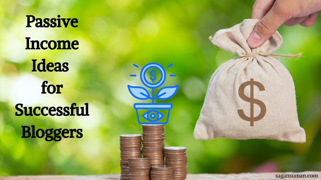 Passive income ideas for successful bloggers